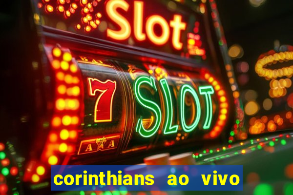 corinthians ao vivo multi canal